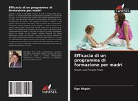 Produktbild: Efficacia di un programma di formazione per madri
