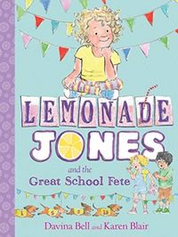 Produktbild: Bell, D: Lemonade Jones and the Great School Fete: Lemonade