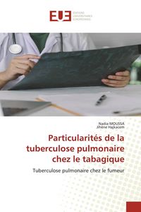 Produktbild: Particularit&eacute;s de la tuberculose pulmonaire chez le tabagique