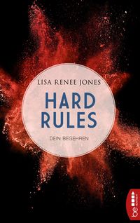 Bild vom Artikel Hard Rules - Dein Begehren vom Autor Lisa Renee Jones
