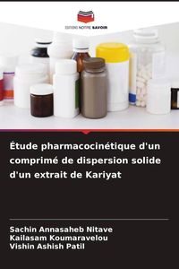 Produktbild: &Eacute;tude pharmacocin&eacute;tique d'un comprim&eacute; de dispersion solide d'un extrait de Kariyat