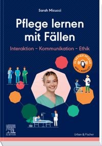 Produktbild: Pflege lernen mit F&auml;llen, Interaktion - Kommunikation - Ethik