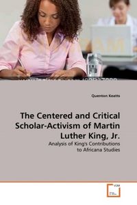 Produktbild: Keatts, Q: Centered and Critical Scholar-Activism of Martin