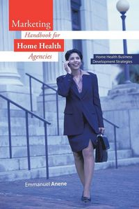 Produktbild: Marketing Handbook for Home Health Agencies