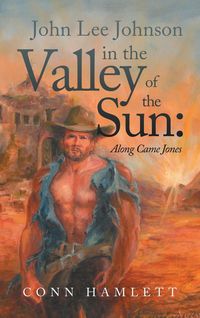 Produktbild: John Lee Johnson in the Valley of the Sun