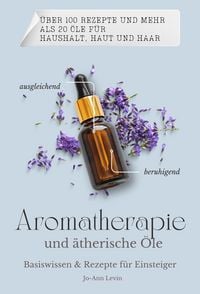 Produktbild: Aromatherapie und &auml;therische &Ouml;le