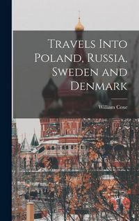 Produktbild: Travels Into Poland, Russia, Sweden and Denmark