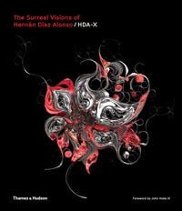 Produktbild: The Surreal Visions of Hern&aacute;n D&iacute;az Alonso/Hda-X