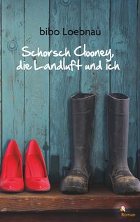 Produktbild: Schorsch Clooney, die Landluft und ich