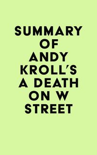 Produktbild: Summary of Andy Kroll's A Death on W Street