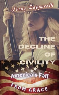 Produktbild: The Decline of Civility: America's Fall from Grace