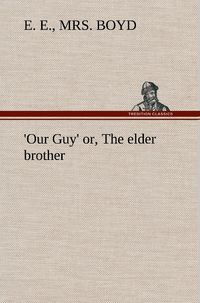 Produktbild: Our Guy' or, The elder brother