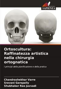 Produktbild: Ortoscultura: Raffinatezza artistica nella chirurgia ortognatica
