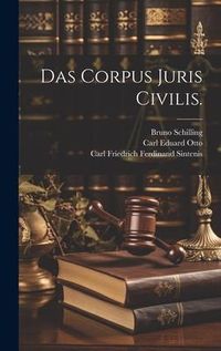 Produktbild: Das Corpus Juris Civilis.