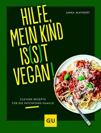 Produktbild: Hilfe, mein Kind is(s)t vegan!