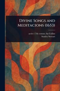 Produktbild: Divine Songs and Meditacions (1653)