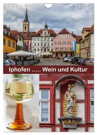 Produktbild: Iphofen - Wein und Kultur (Wandkalender 2027 DIN A4 hoch), CALVENDO Monatskalender