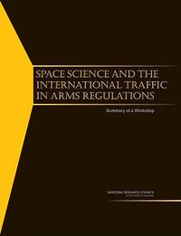 Produktbild: Space Science and the International Traffic in Arms Regulations