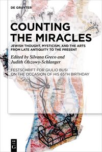 Produktbild: Counting the Miracles: Jewish Thought, Mysticism, and the Arts from Late Antiquity to the Present
