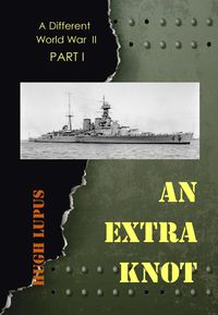 Produktbild: An Extra Knot Part I (A Different world War II, #1)