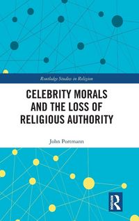 Produktbild: Celebrity Morals and the Loss of Religious Authority