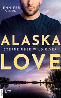 Produktbild: Alaska Love - Sterne &uuml;ber Wild River
