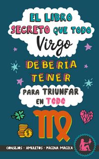 Produktbild: El libro secreto que todo Virgo deber&iacute;a tener para triunfar en todo