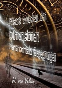 Produktbild: Risse zwischen den Dimensionen - Paranormale Begegnungen
