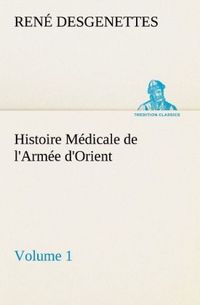 Produktbild: Histoire M&eacute;dicale de l'Arm&eacute;e d'Orient Volume 1