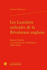 Produktbild: Les Lumieres Radicales De La Revolution Anglaise; Samuel Hartlib Et