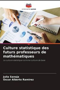 Produktbild: Culture statistique des futurs professeurs de math&eacute;matiques