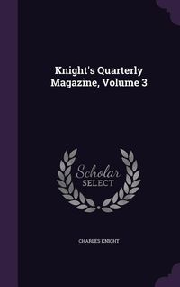 Produktbild: Knight's Quarterly Magazine, Volume 3