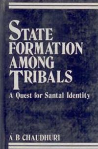 Produktbild: State Formation Among Tribals A Quest for Santal Ide