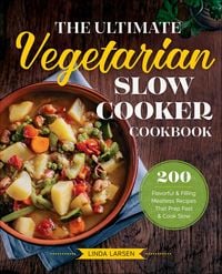 Produktbild: The Ultimate Vegetarian Slow Cooker Cookbook