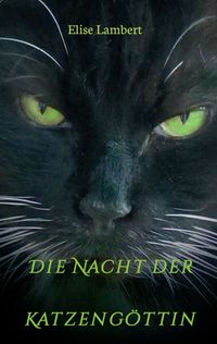 Produktbild: Die Nacht der Katzeng&ouml;ttin