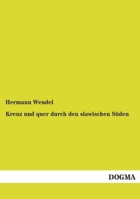 Produktbild: Kreuz und quer durch den slawischen S&uuml;den
