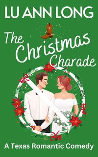 Produktbild: The Christmas Charade (A Texas Romantic Comedy)