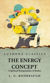 Produktbild: The Energy Concept A Spiritual Interpretation of Reality
