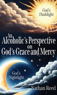 Produktbild: An Alcoholic's Perspective on God's Grace and Mercy
