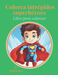 Produktbild: Colorea intr&eacute;pidos superh&eacute;roes