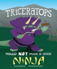 Produktbild: Triceratops Would Not Make a Good Ninja