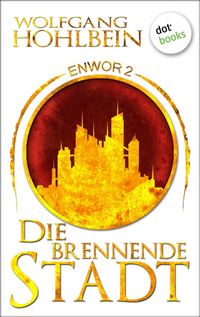 Produktbild: Enwor - Band 2: Die brennende Stadt