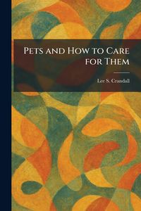 Produktbild: Pets and How to Care for Them
