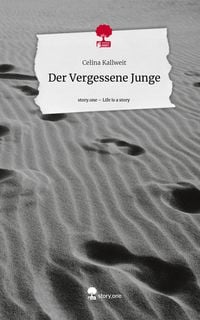 Produktbild: Der Vergessene Junge. Life is a Story - story.one