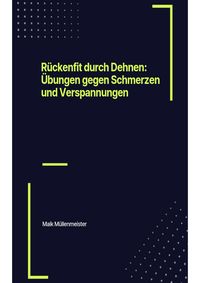 Bild vom Artikel Rückenfit durch Dehnen: Übungen gegen Schmerzen und Verspannungen vom Autor Maik Müllenmeister