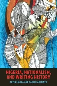 Produktbild: Nigeria, Nationalism, and Writing History