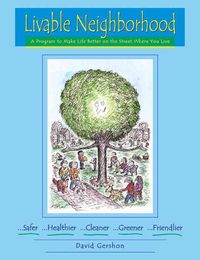 Produktbild: Liveable Neighborhood: A Program to Make Life Better on the Street Where You Live