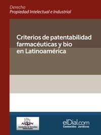 Produktbild: Criterios de patentabilidad farmac&eacute;uticas y bio en Latinoam&eacute;rica