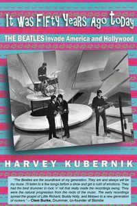 Produktbild: It Was Fifty Years Ago Today THE BEATLES Invade America and Hollywood