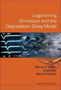 Produktbild: Logic-Timing Simulation and the Degradation Delay Model